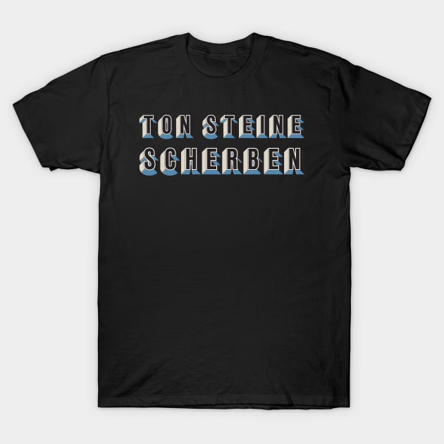 Ton Steine Scherben T-Shirt by saudade